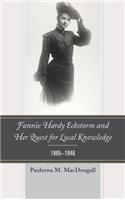 Fannie Hardy Eckstorm and Her Quest for Local Knowledge, 1865–1946