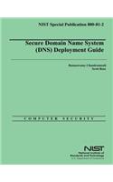 Secure Domain Name System (DNS) Deployment Guide