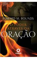O Poder Atraves Da Oracao: (Portuguese)