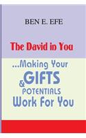 DAVID in You ?Making Your Gifts & Potentials Work For You