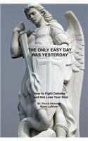 Only Easy Day Was Yesterday