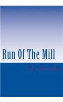 Run Of The Mill