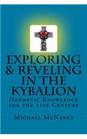 Exploring & Reveling in the Kybalion