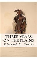 Three Years on the Plains