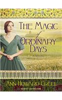 The Magic of Ordinary Days: A Novel