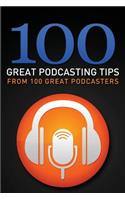 100 Great Podcasting Tips