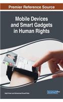 Mobile Devices and Smart Gadgets in Human Rights