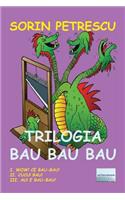 Trilogia Bau Bau Bau