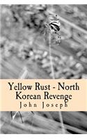 Yellow Rust - North Korean Revenge