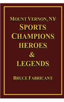 Mount Vernon, NY Sports Champions Heroes & Legends