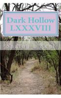 Dark Hollow LXXXVIII