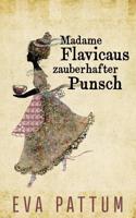 Madame Flavicaus Zauberhafter Punsch