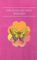 Evil Plans and Crazy Thoughts, In Pink