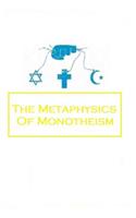 The Metaphysics of Monotheism