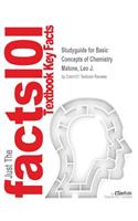 Studyguide for Basic Concepts of Chemistry by Malone, Leo J., ISBN 9781118156438