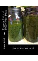 Organic Lifestyle Today With Pesto