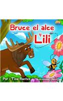 Bruce El Alce Y Lili