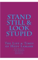 Stand Still & Look Stupid