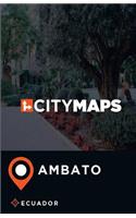 City Maps Ambato Ecuador