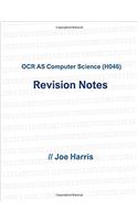 OCR AS Computer Science (H046) - Revision Notes