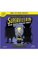 How to Be a Supervillain: Bad Guys Finish First