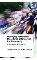 Managing Personality Disordered Offenders in the Community