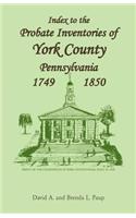 Index to the Probate Inventories of York County, Pennsylvania, 1749-1850