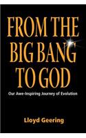 From the Big Bang to God