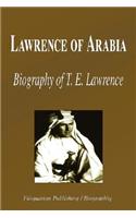 Lawrence of Arabia - Biography of T. E. Lawrence (Biography)