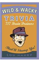 Wild and Wacky Trivia
