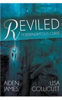The Serendipitous Curse: Reviled
