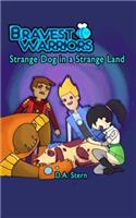 Bravest Warriors: Strange Dog in a Strange Land