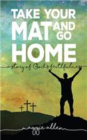 Take Your Mat and Go Home