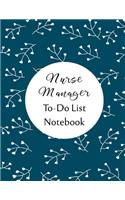 Nurse Manager To Do List Notebook: Checklist and Planning Notepad For Nurse Managers