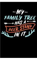 My Family Tree Has A Deer Stand In It: Hunting Family Tree Has a Deer Stand Lined Notebook Journal Diary 6x9