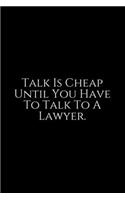 Talk Is Cheap Until