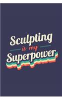 Sculpting Is My Superpower