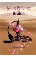 All the Perfumes of Arabia