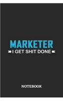 Marketer I Get Shit Done Notebook: 6x9 inches - 110 ruled, lined pages - Greatest Passionate Office Job Journal Utility - Gift, Present Idea