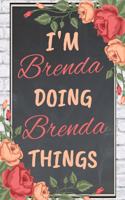 I'm Brenda Doing Brenda Things personalized name notebook for girls and women