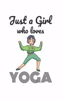 Just A Girl Who Loves Yoga Notebook: Graph Paper Journal 6x9 - 120 Pages