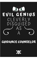 Evil Genius Cleverly Disguised As A Guidance Counselor