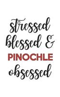 Stressed Blessed and Pinochle Obsessed Pinochle Lover Pinochle Obsessed Notebook A beautiful