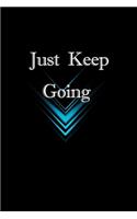 Just keep Going