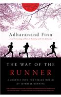 The Way of the Runner - A Journey into the Fabled World of Japanese Running