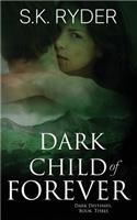 Dark Child of Forever