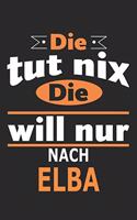 Die tut nix Die will nur nach Elba