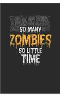 So Many Zombies So Little Time: Dotted Bullet Notebook - Happy Halloween Gift for Witch Lover