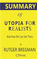 Summary of Utopia for Realists by Rutger Bregman - And How We Can Get There