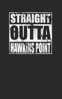 Straight Outta Hawkins Point 120 Page Notebook Lined Journal